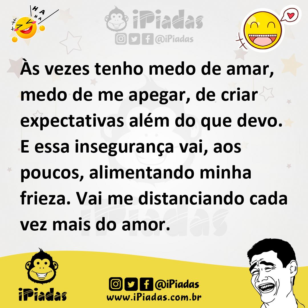 Ilustração de Às vezes tenho medo de amar, medo de me apegar, de criar expectativas... no iPiadas