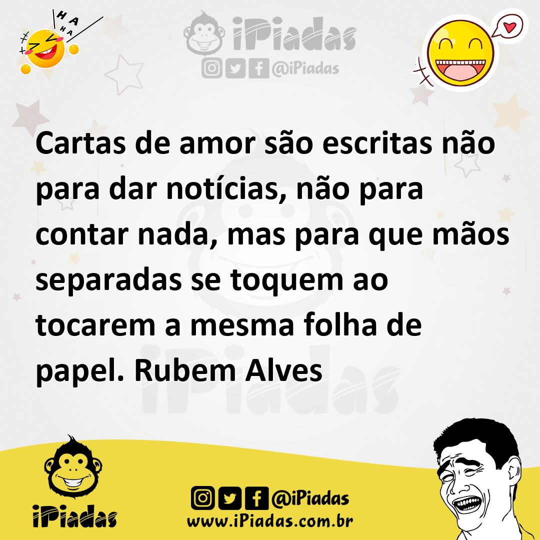Ilustração de Cartas de amor são escritas não para dar notícias, não para contar nad... no iPiadas