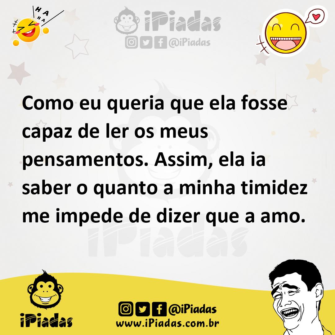 Ilustração de Como eu queria que ela fosse capaz de ler os meus pensamentos. Assim,... no iPiadas