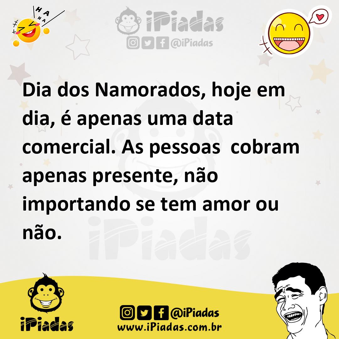 Ilustração de Dia dos Namorados, hoje em dia, é apenas uma data comercial. As pessoa... no iPiadas