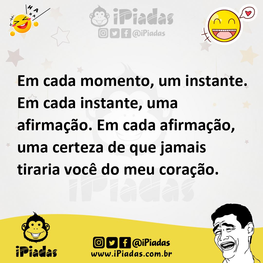 Ilustração de Em cada momento, um instante. Em cada instante, uma afirmação. Em cada... no iPiadas