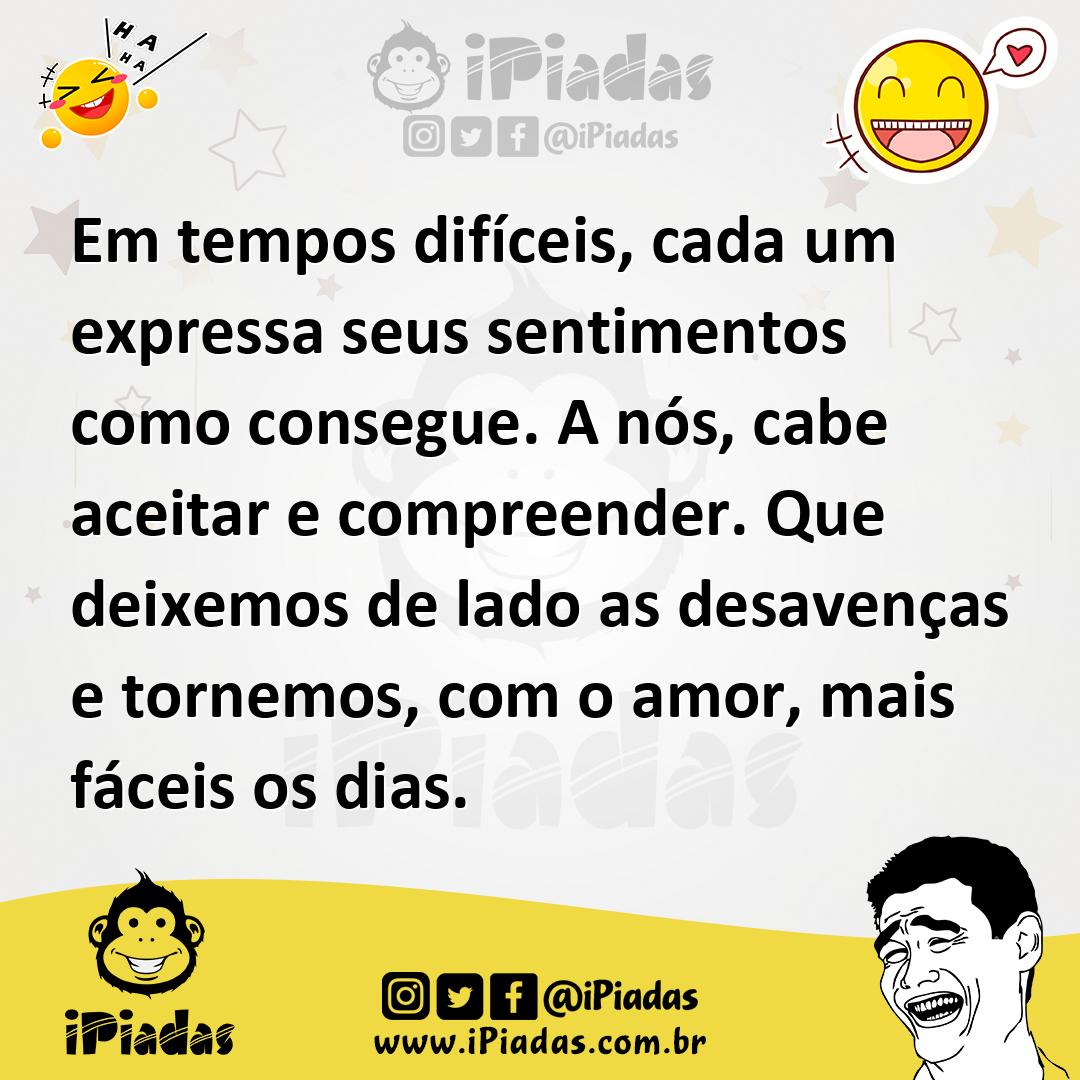 Ilustração de Em tempos difíceis, cada um expressa seus sentimentos como consegue. A... no iPiadas