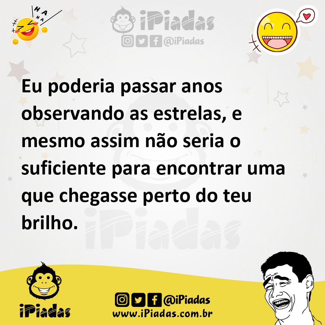 Ilustração de Eu poderia passar anos observando as estrelas, e mesmo assim não seria... no iPiadas