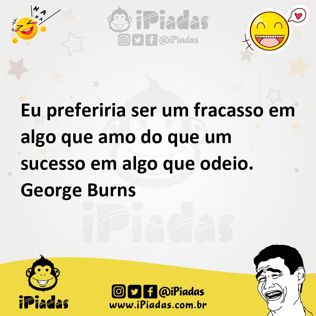 Ilustração de Eu preferiria ser um fracasso em algo que amo do que um sucesso em alg... no iPiadas