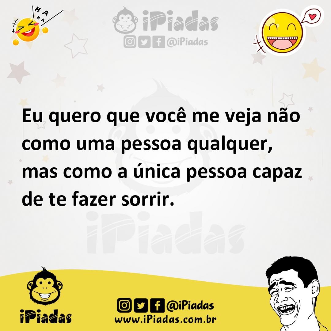 Ilustração de Eu quero que você me veja não como uma pessoa qualquer, mas como a úni... no iPiadas