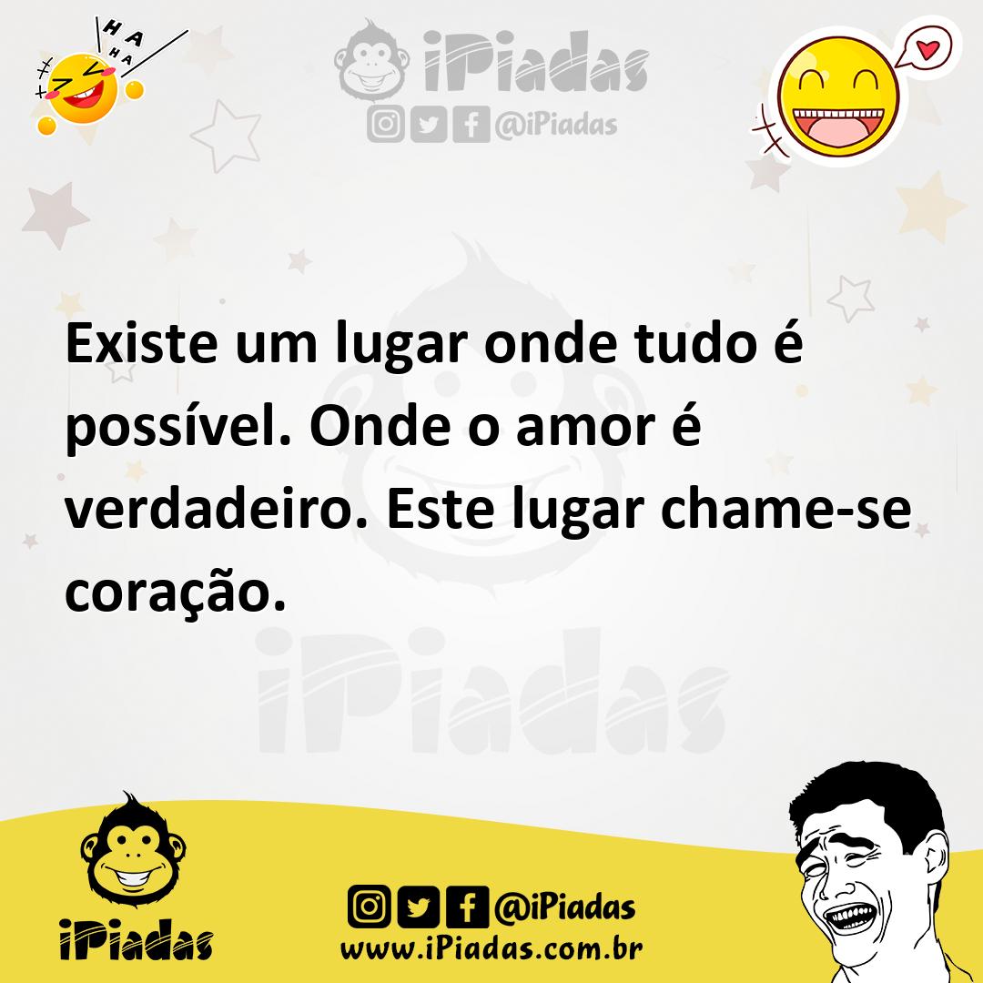 Ilustração de Existe um lugar onde tudo é possível. Onde o amor é verdadeiro. Este l... no iPiadas