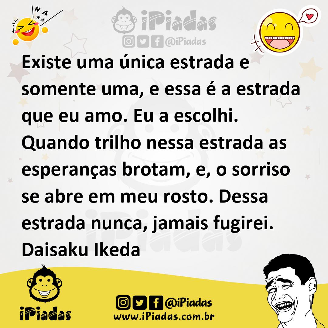 Ilustração de Existe uma única estrada e somente uma, e essa é a estrada que eu amo.... no iPiadas