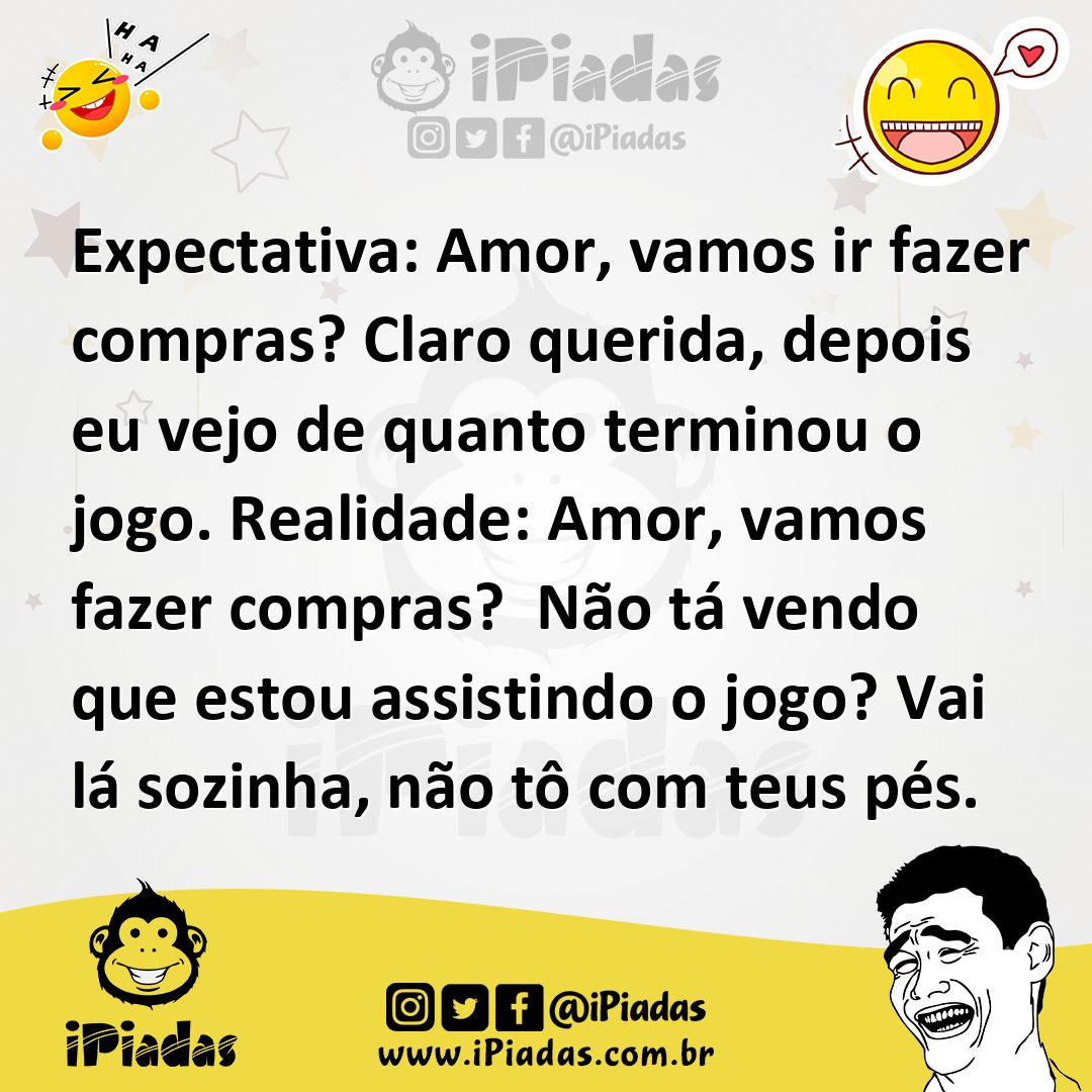 Ilustração de Expectativa: Amor, vamos ir fazer compras? Claro querida, depois eu ve... no iPiadas