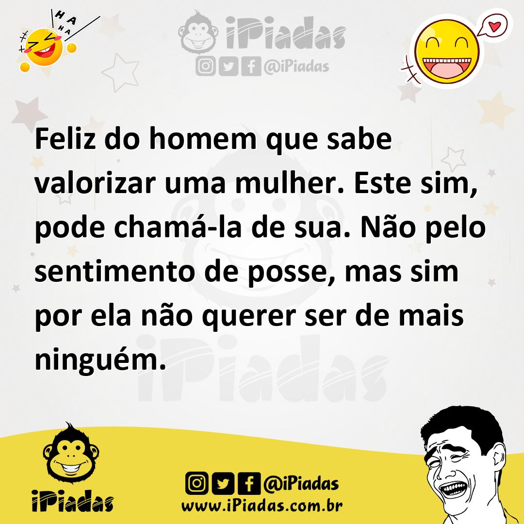 Ilustração de Feliz do homem que sabe valorizar uma mulher. Este sim, pode chamá-la... no iPiadas