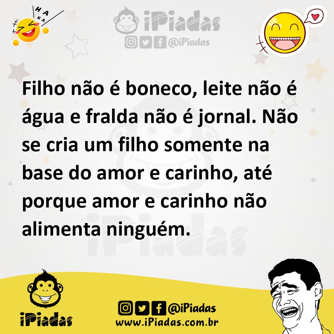 Ilustração de Filho não é boneco, leite não é água e fralda não é jornal. Não se cri... no iPiadas