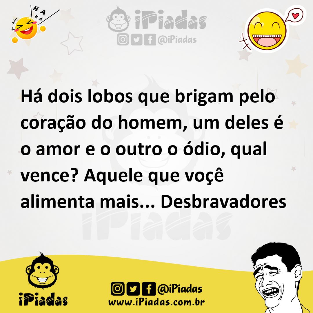 Ilustração de Há dois lobos que brigam pelo coração do homem, um deles é o amor e o... no iPiadas