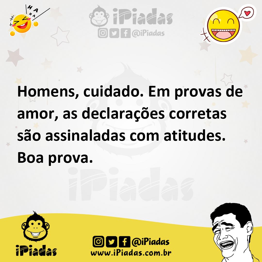 Ilustração de Homens, cuidado. Em provas de amor, as declarações corretas são assina... no iPiadas