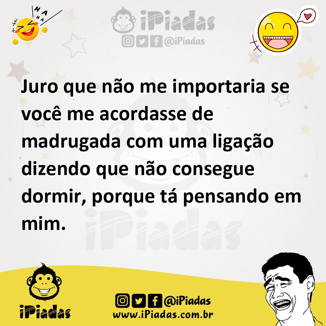 Ilustração de Juro que não me importaria se você me acordasse de madrugada com uma l... no iPiadas
