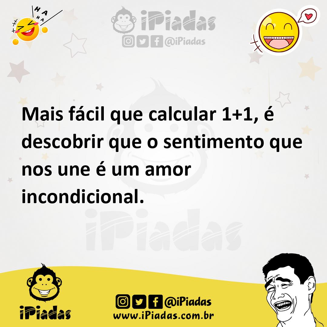 Ilustração de Mais fácil que calcular 1+1, é descobrir que o sentimento que nos une... no iPiadas