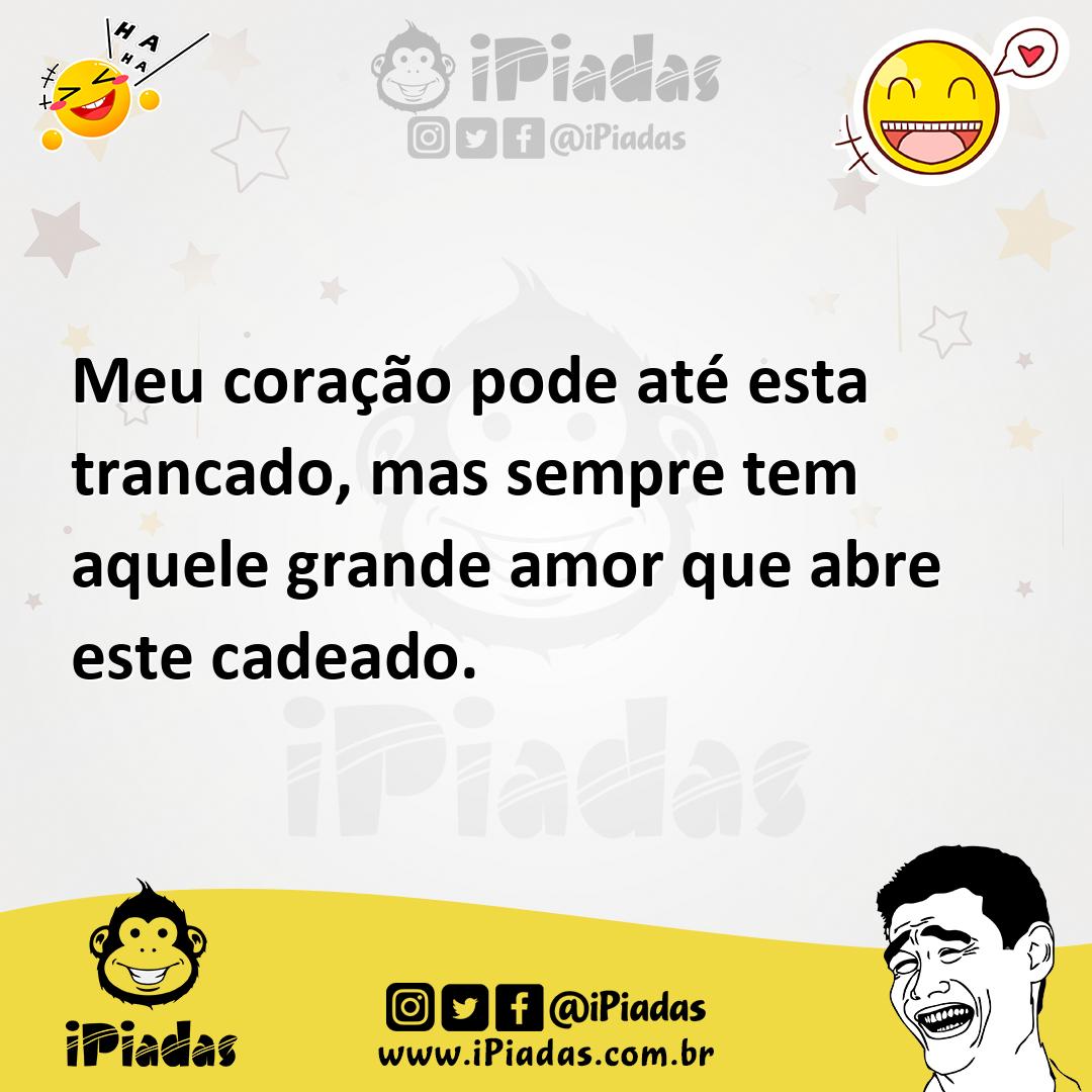 Ilustração de Meu coração pode até esta trancado, mas sempre tem aquele grande amor... no iPiadas