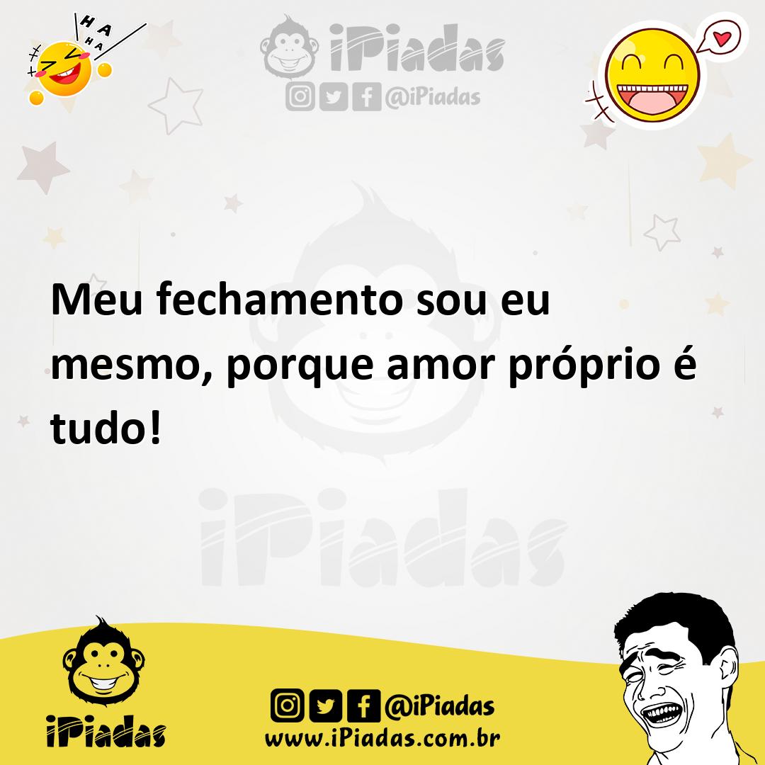 Ilustração de Meu fechamento sou eu mesmo, porque amor próprio é tudo! no iPiadas