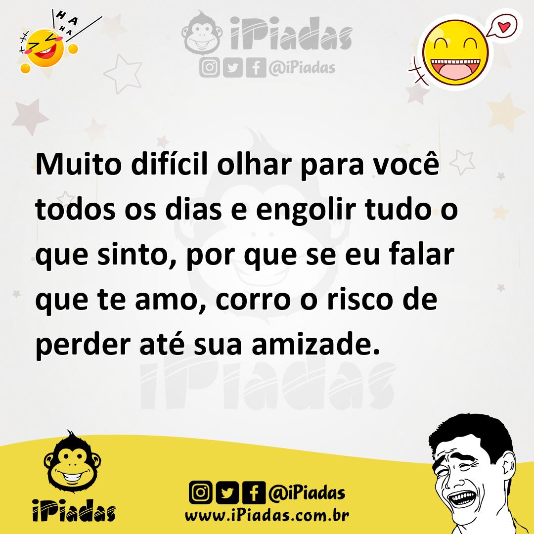 Ilustração de Muito difícil olhar para você todos os dias e engolir tudo o que sinto... no iPiadas