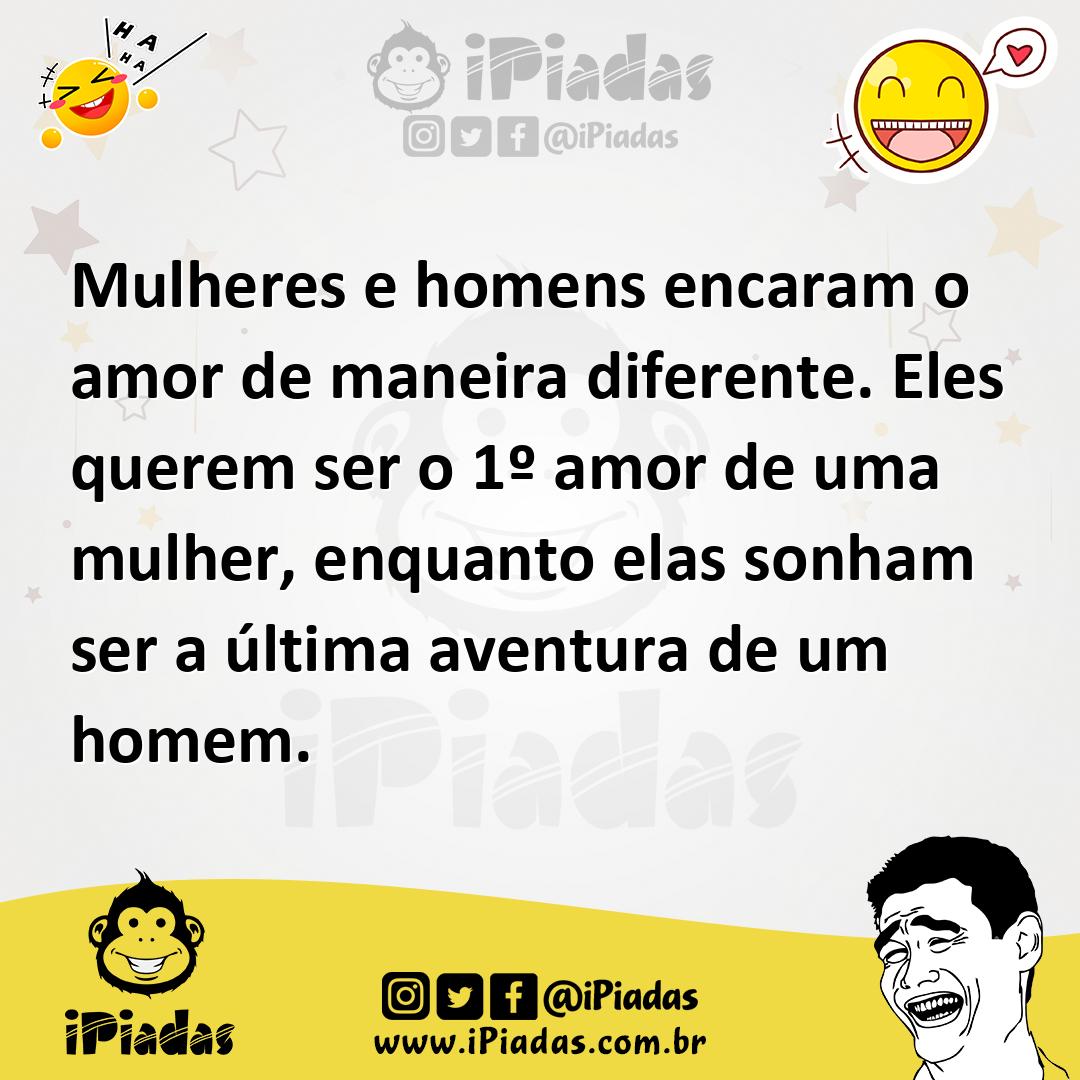 Ilustração de Mulheres e homens encaram o amor de maneira diferente. Eles querem ser... no iPiadas