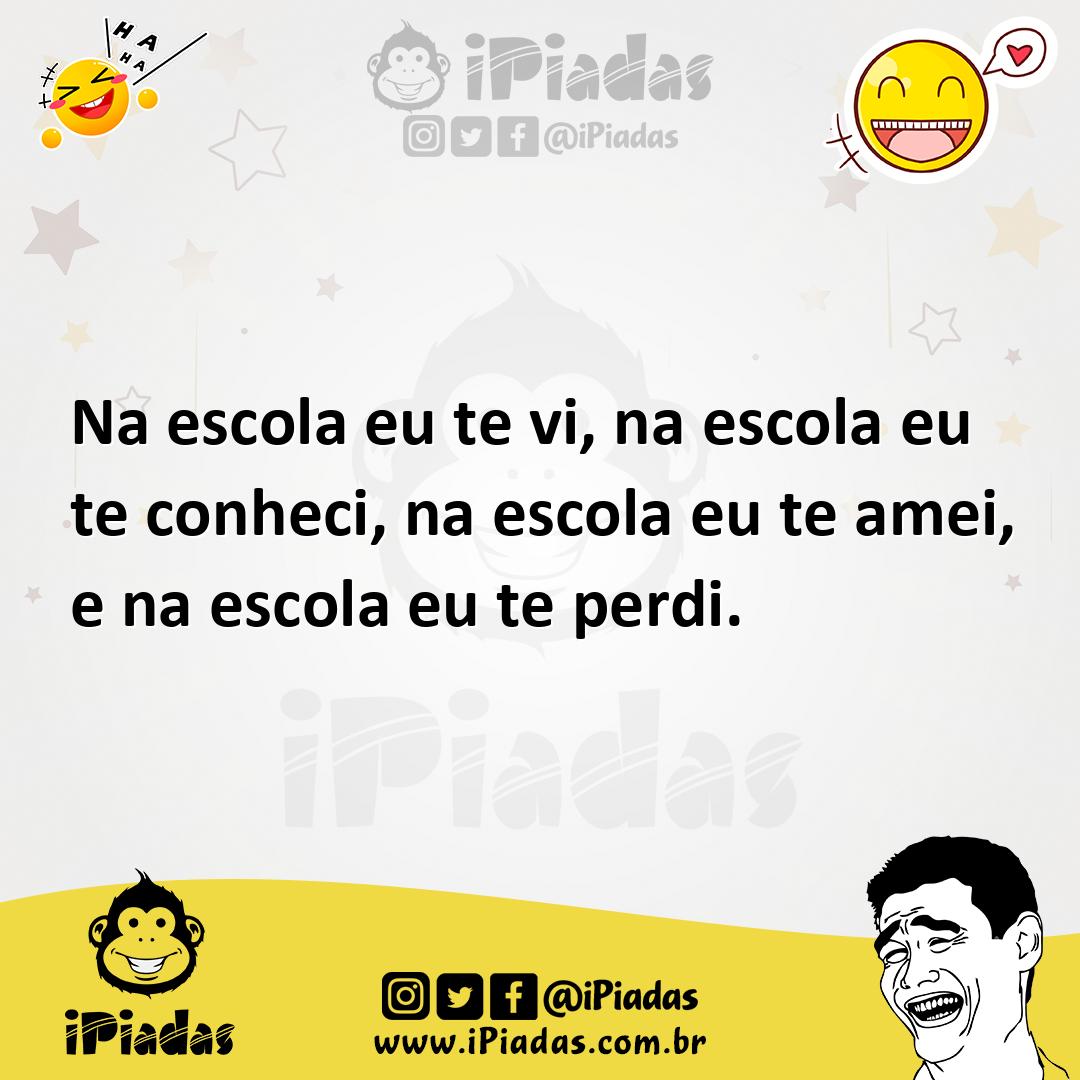 Ilustração de Na escola eu te vi, na escola eu te conheci, na escola eu te amei, e n... no iPiadas