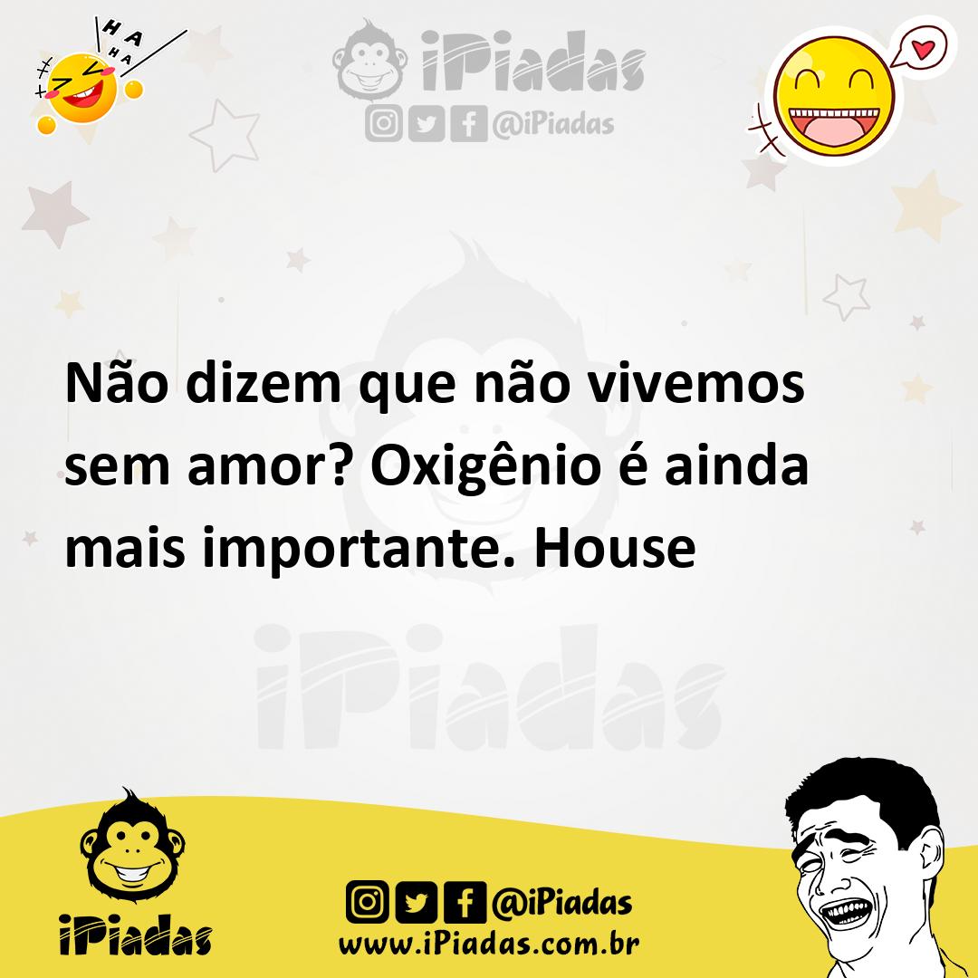 Ilustração de Não dizem que não vivemos sem amor? Oxigênio é ainda mais importante.... no iPiadas