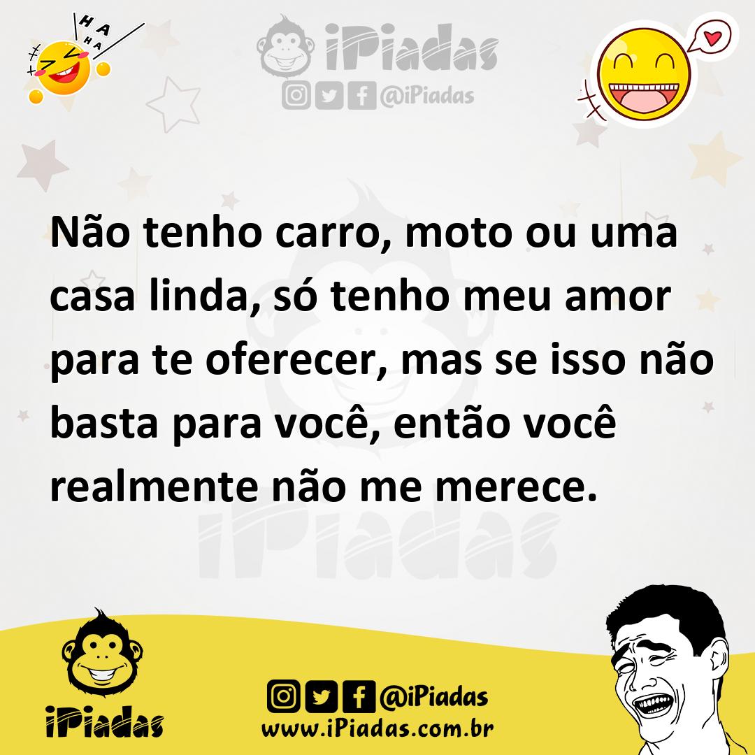 Ilustração de Não tenho carro, moto ou uma casa linda, só tenho meu amor para te ofe... no iPiadas