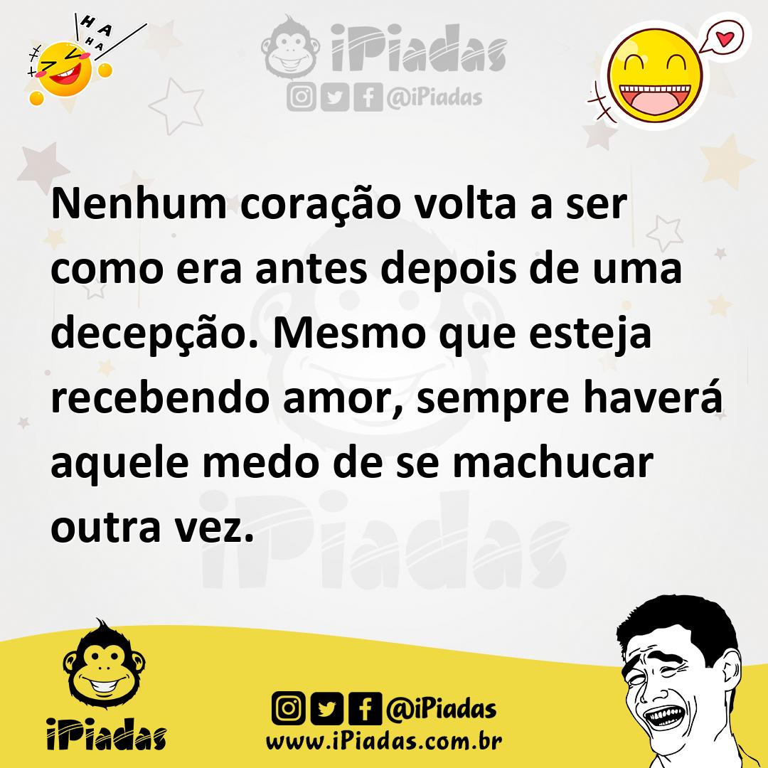 Ilustração de Nenhum coração volta a ser como era antes depois de uma decepção. Mesm... no iPiadas
