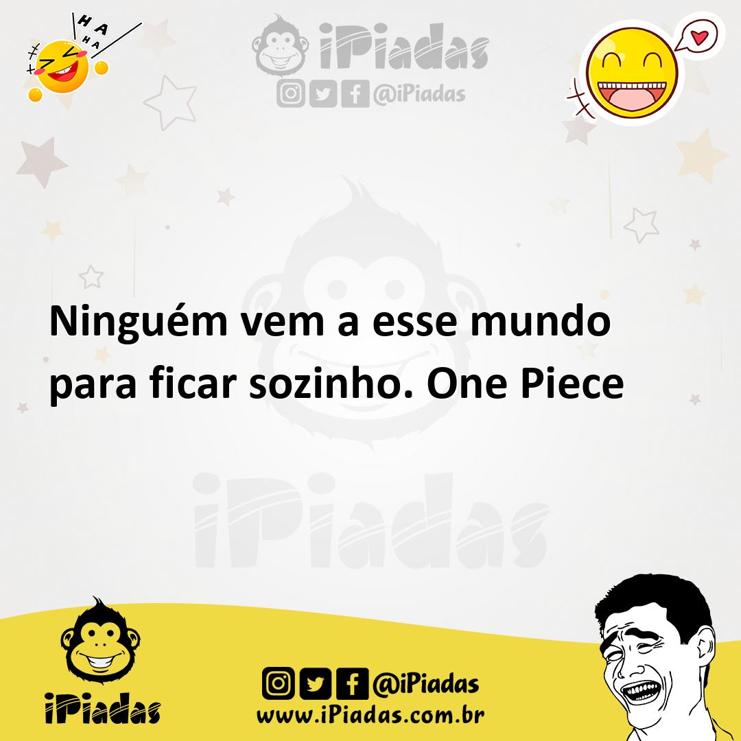 Ilustração de Ninguém vem a esse mundo para ficar sozinho. One Piece no iPiadas