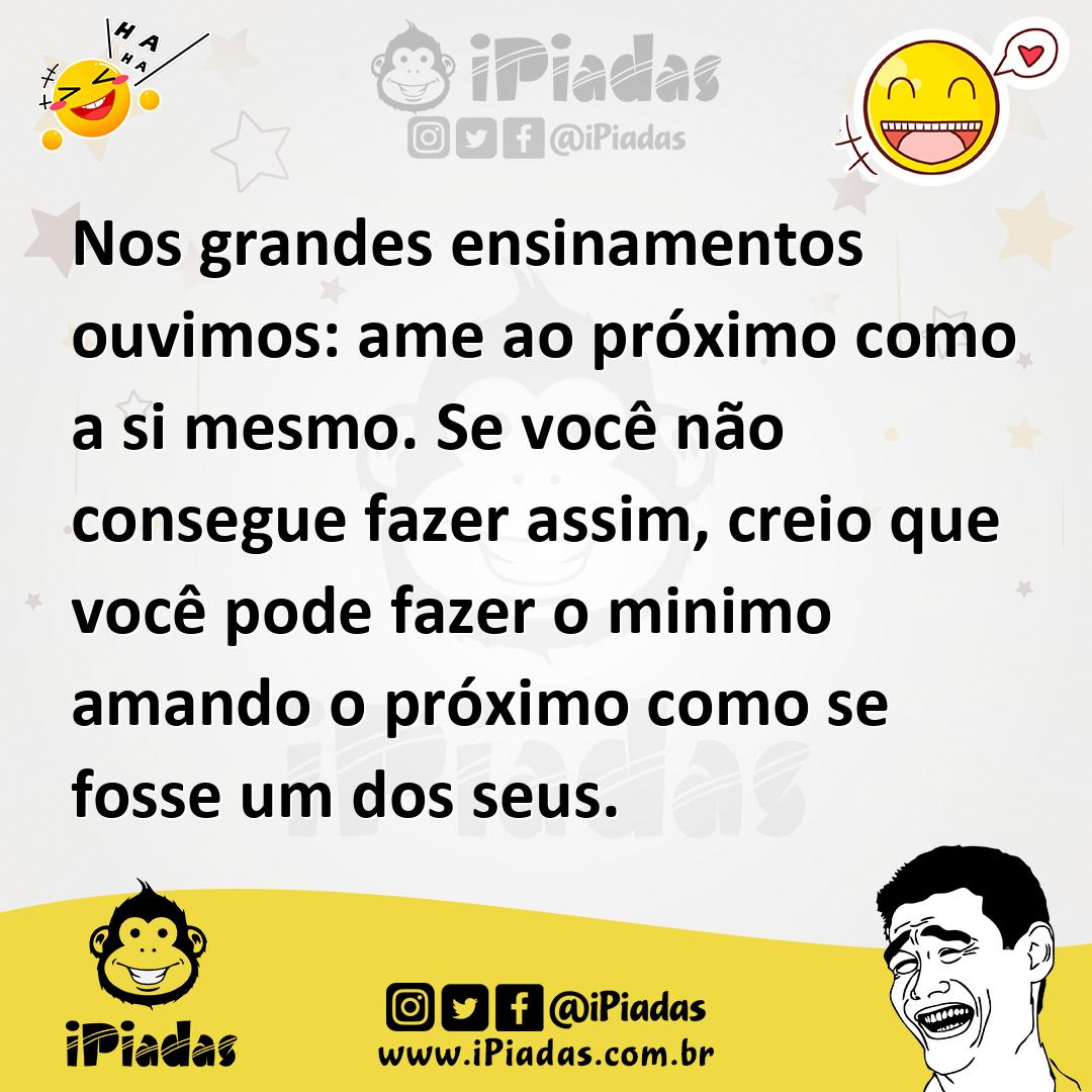 Ilustração de Nos grandes ensinamentos ouvimos: ame ao próximo como a si mesmo. Se v... no iPiadas