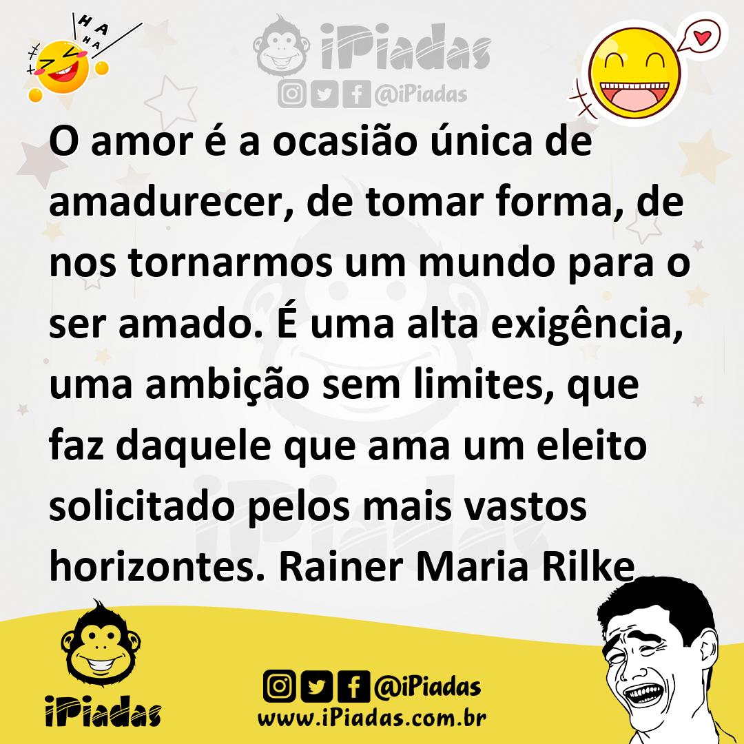 Ilustração de O amor é a ocasião única de amadurecer, de tomar forma, de nos tornarm... no iPiadas