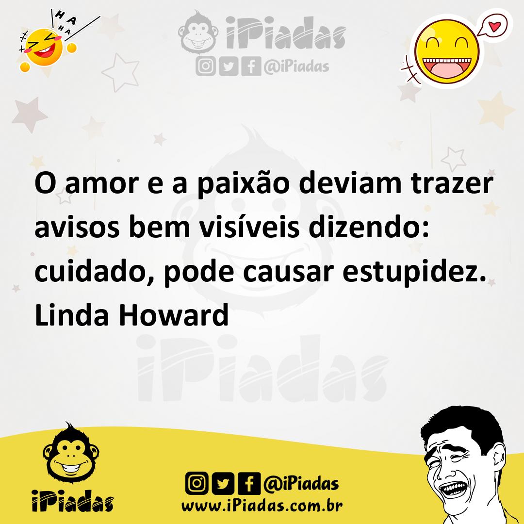 Ilustração de O amor e a paixão deviam trazer avisos bem visíveis dizendo: cuidado,... no iPiadas