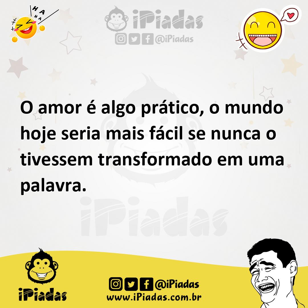 Ilustração de O amor é algo prático, o mundo hoje seria mais fácil se nunca o tivess... no iPiadas
