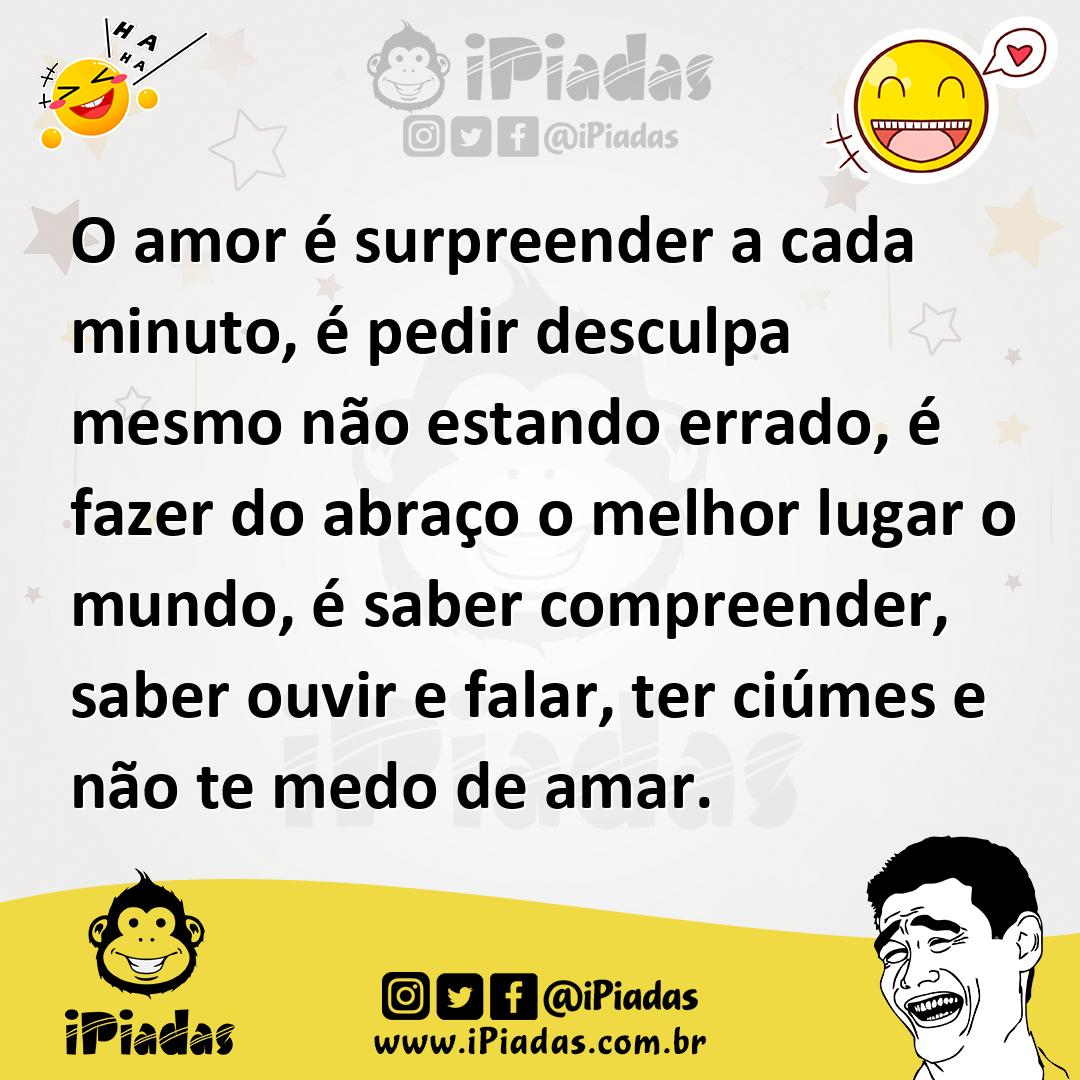 Ilustração de O amor é surpreender a cada minuto, é pedir desculpa mesmo não estando... no iPiadas