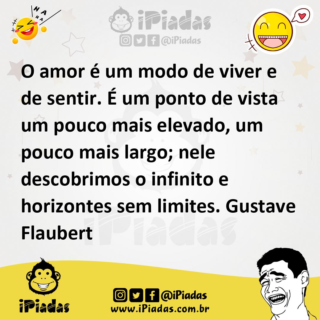 Ilustração de O amor é um modo de viver e de sentir. É um ponto de vista um pouco ma... no iPiadas