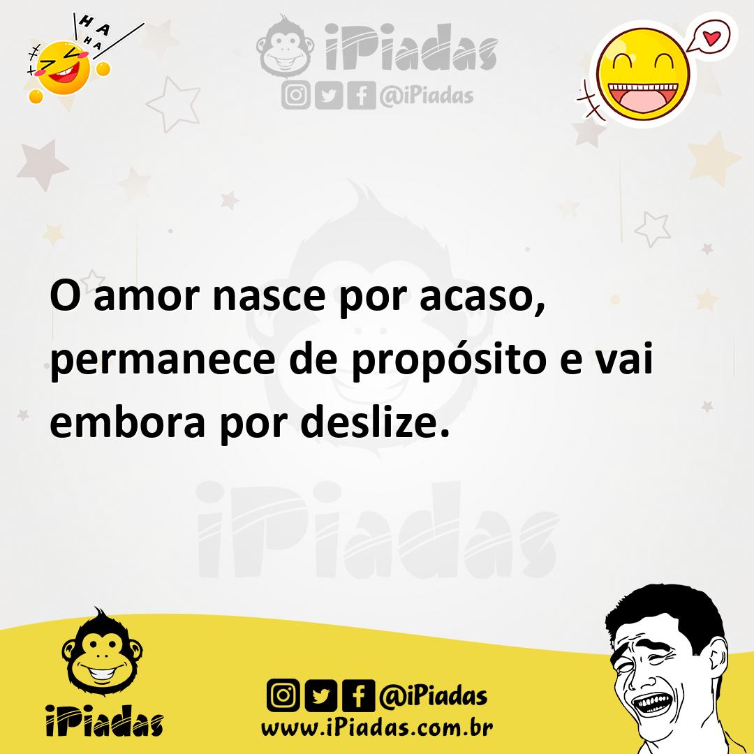 Ilustração de O amor nasce por acaso, permanece de propósito e vai embora por desliz... no iPiadas