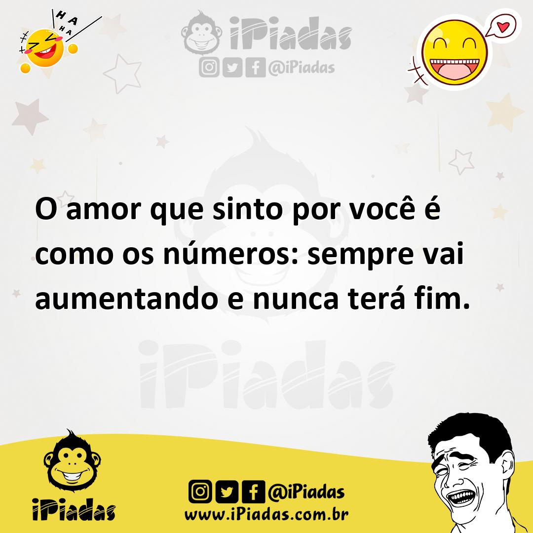 Ilustração de O amor que sinto por você é como os números: sempre vai aumentando e n... no iPiadas