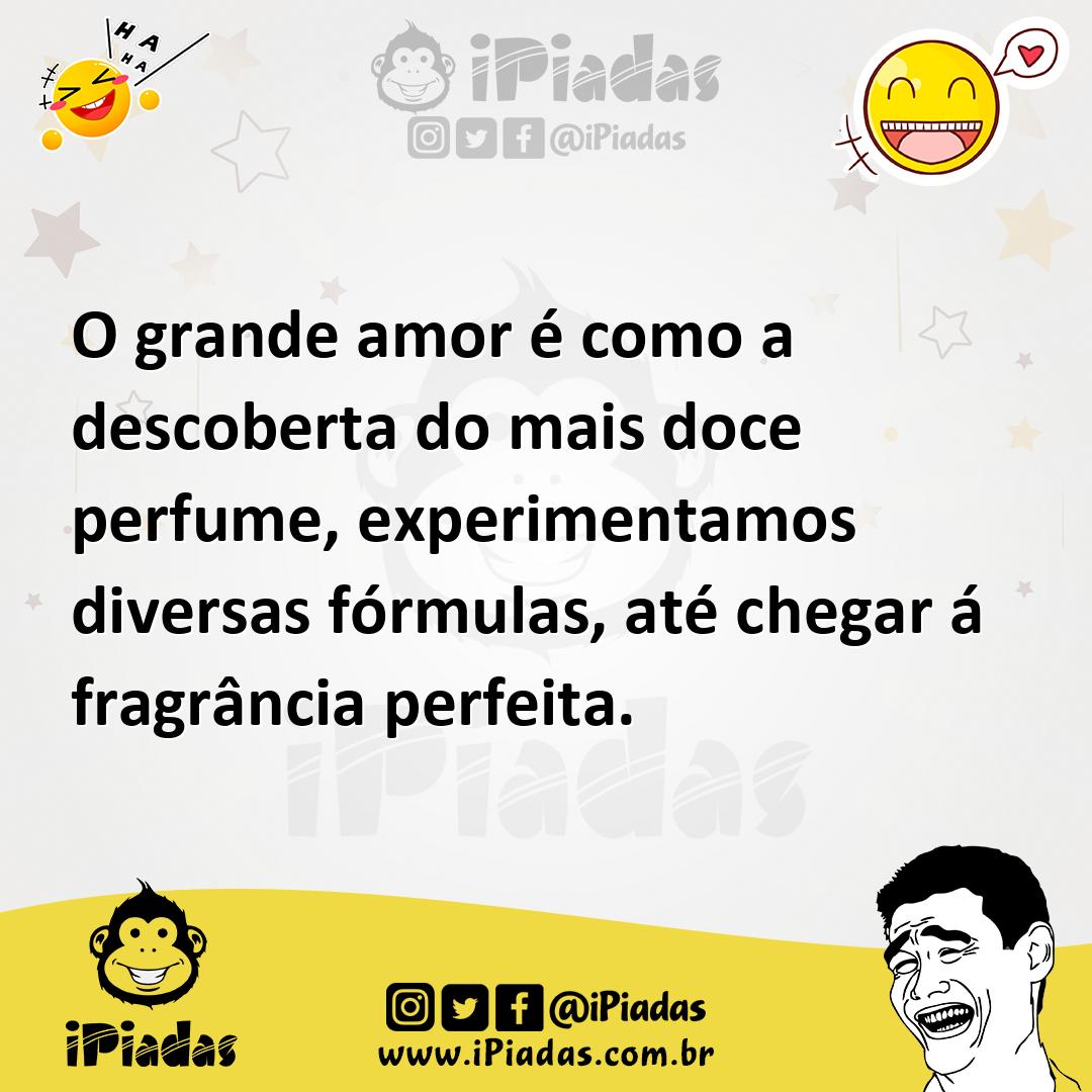 Ilustração de O grande amor é como a descoberta do mais doce perfume, experimentamos... no iPiadas