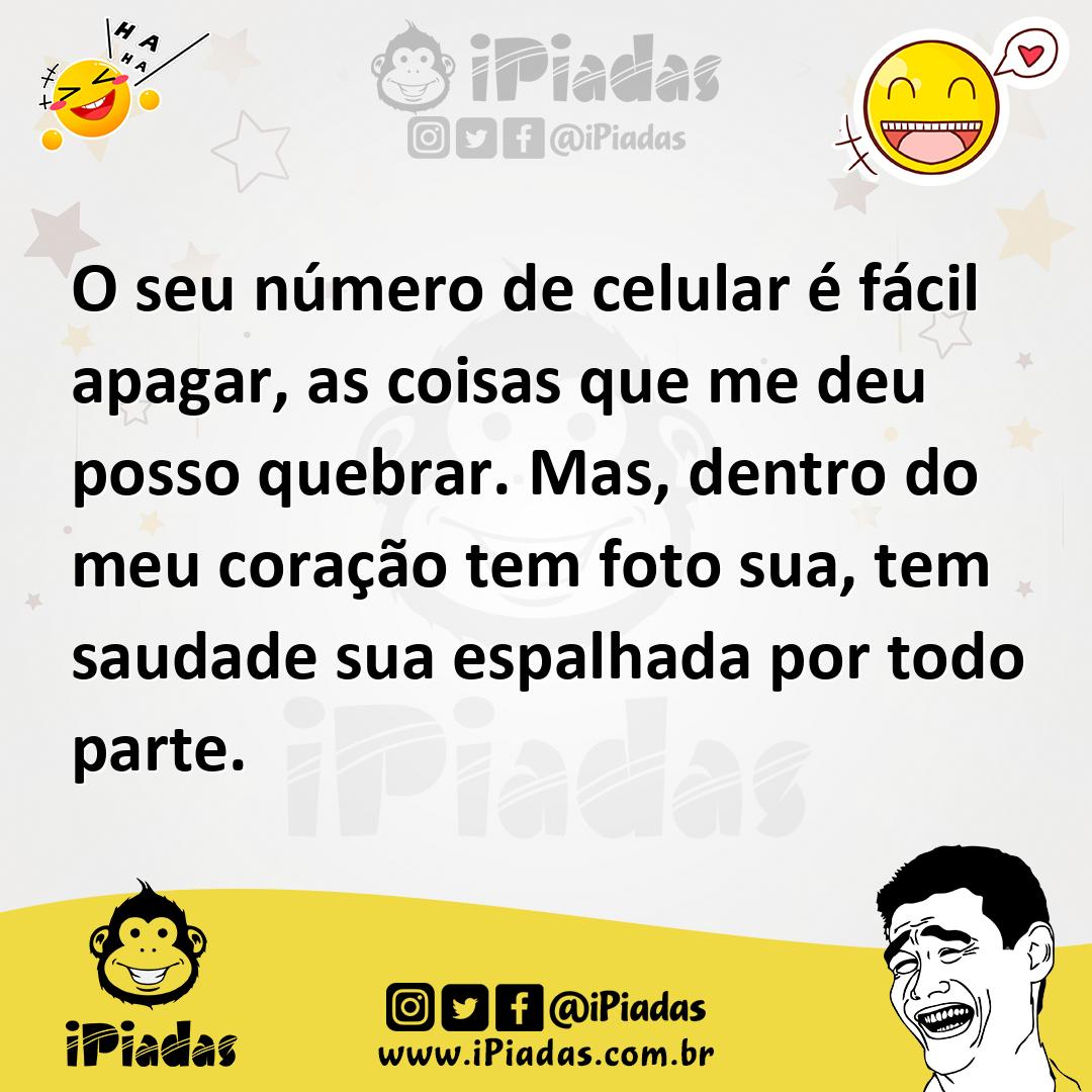 Ilustração de O seu número de celular é fácil apagar, as coisas que me deu posso que... no iPiadas