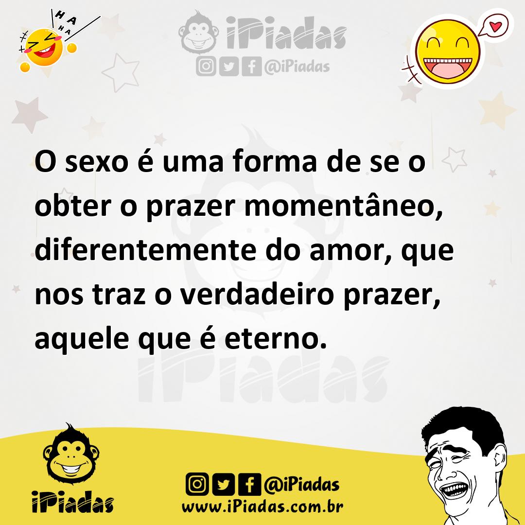Ilustração de O sexo é uma forma de se o obter o prazer momentâneo, diferentemente d... no iPiadas