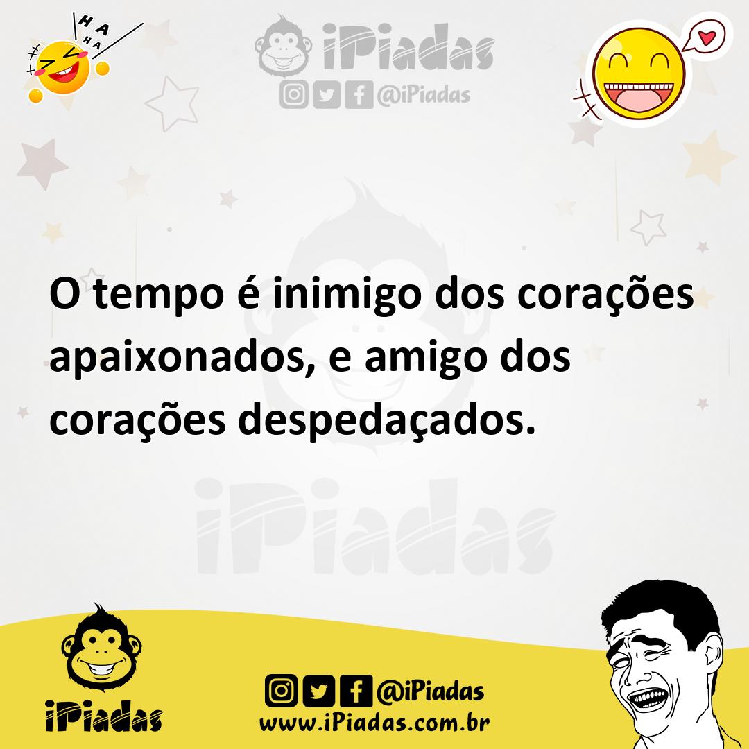 Ilustração de O tempo é inimigo dos corações apaixonados, e amigo dos corações despe... no iPiadas