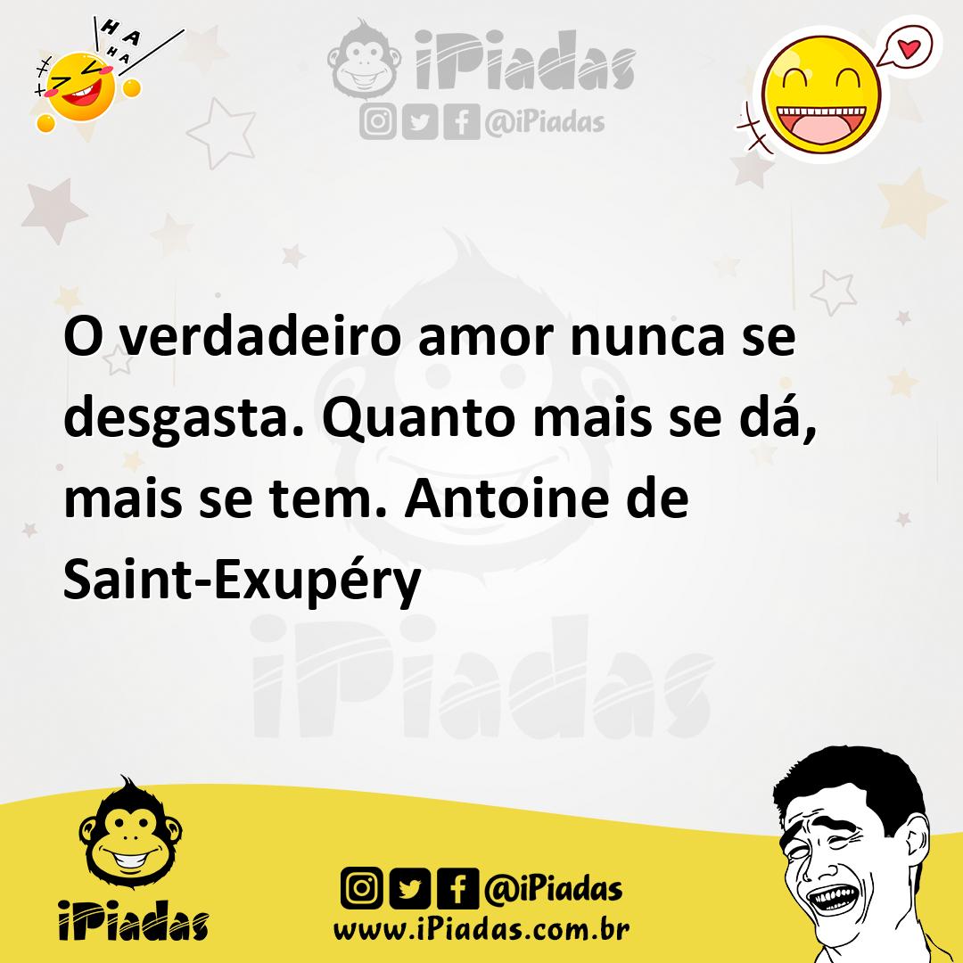 Ilustração de O verdadeiro amor nunca se desgasta. Quanto mais se dá, mais se tem. A... no iPiadas
