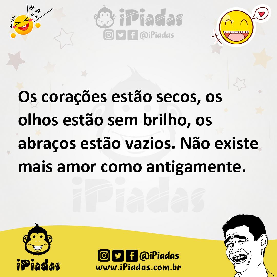 Ilustração de Os corações estão secos, os olhos estão sem brilho, os abraços estão v... no iPiadas