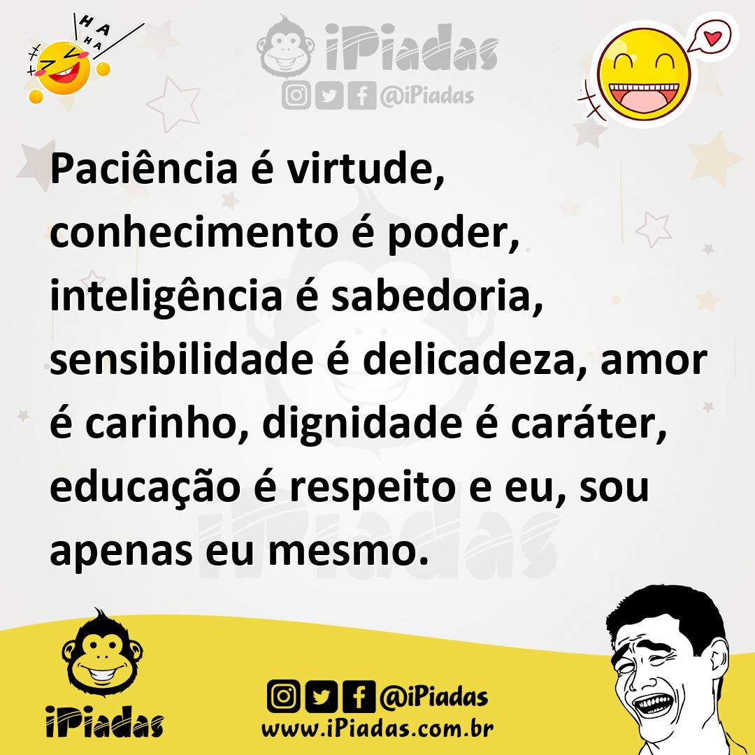 Ilustração de Paciência é virtude, conhecimento é poder, inteligência é sabedoria, s... no iPiadas