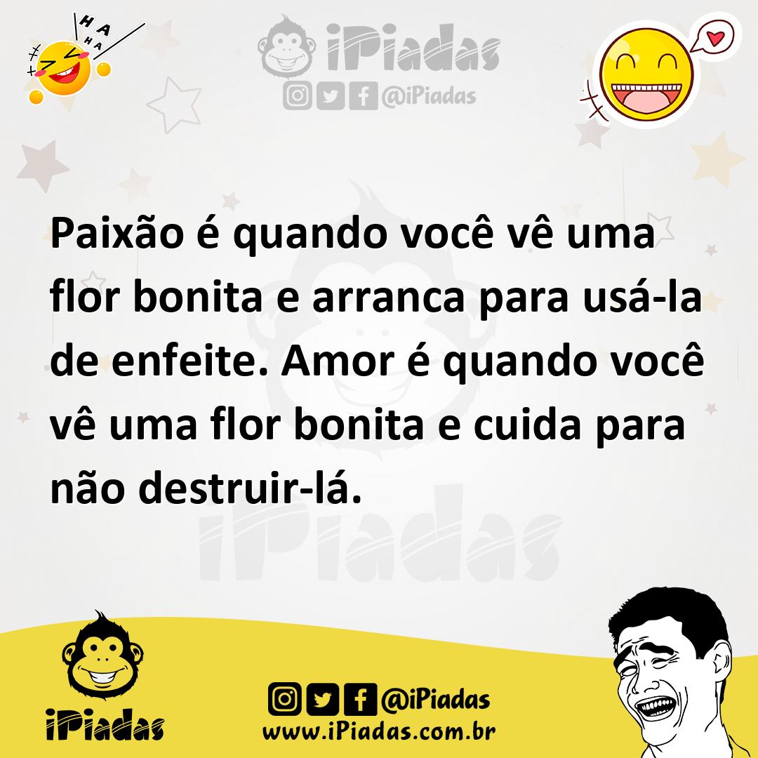 Ilustração de Paixão é quando você vê uma flor bonita e arranca para usá-la de enfei... no iPiadas