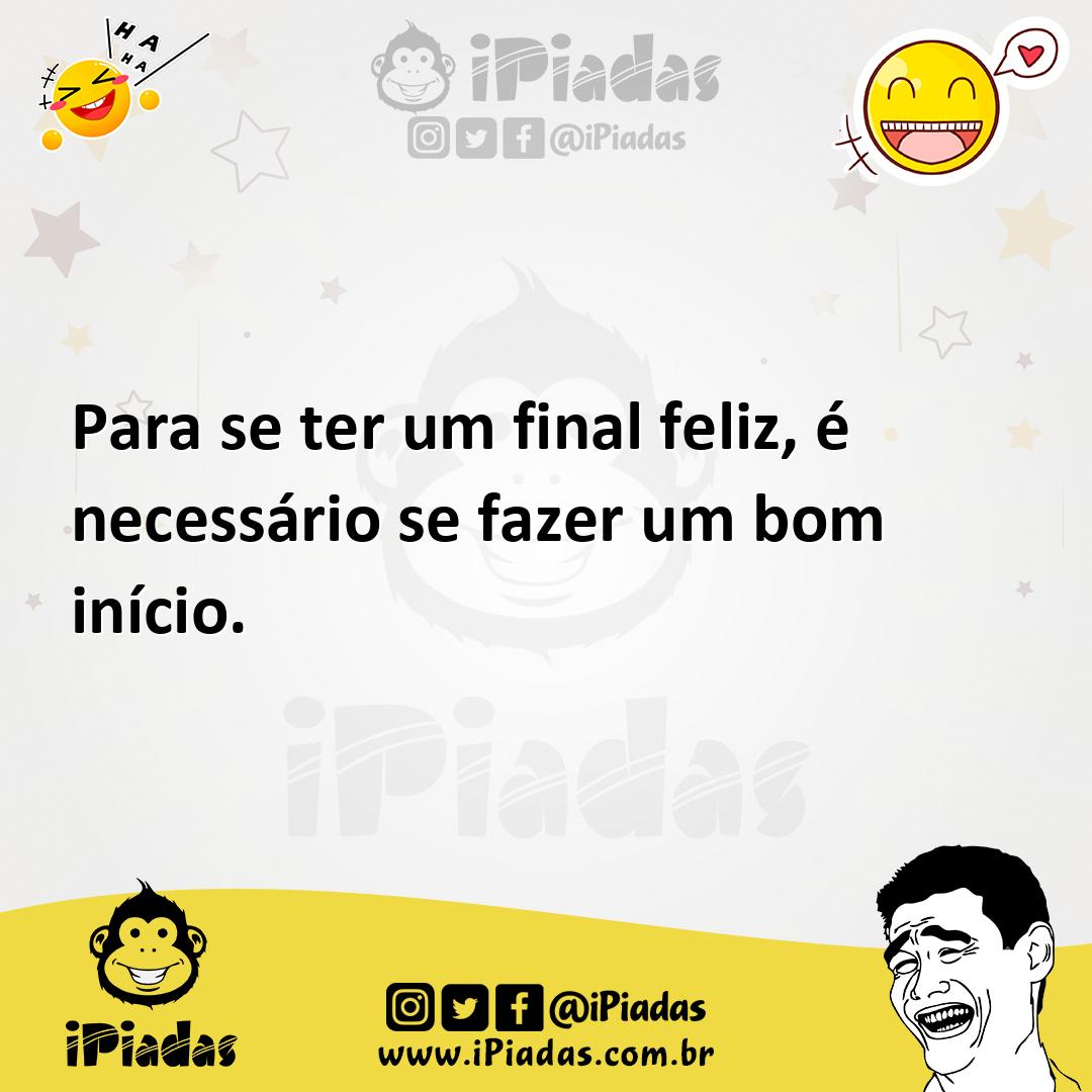 Ilustração de Para se ter um final feliz, é necessário se fazer um bom início. no iPiadas