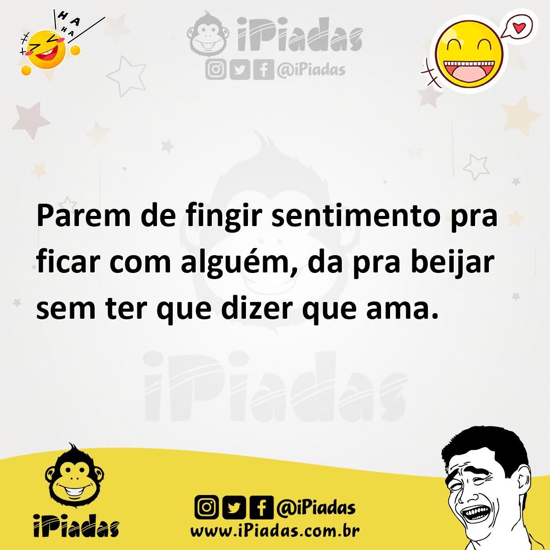 Ilustração de Parem de fingir sentimento pra ficar com alguém, da pra beijar sem ter... no iPiadas