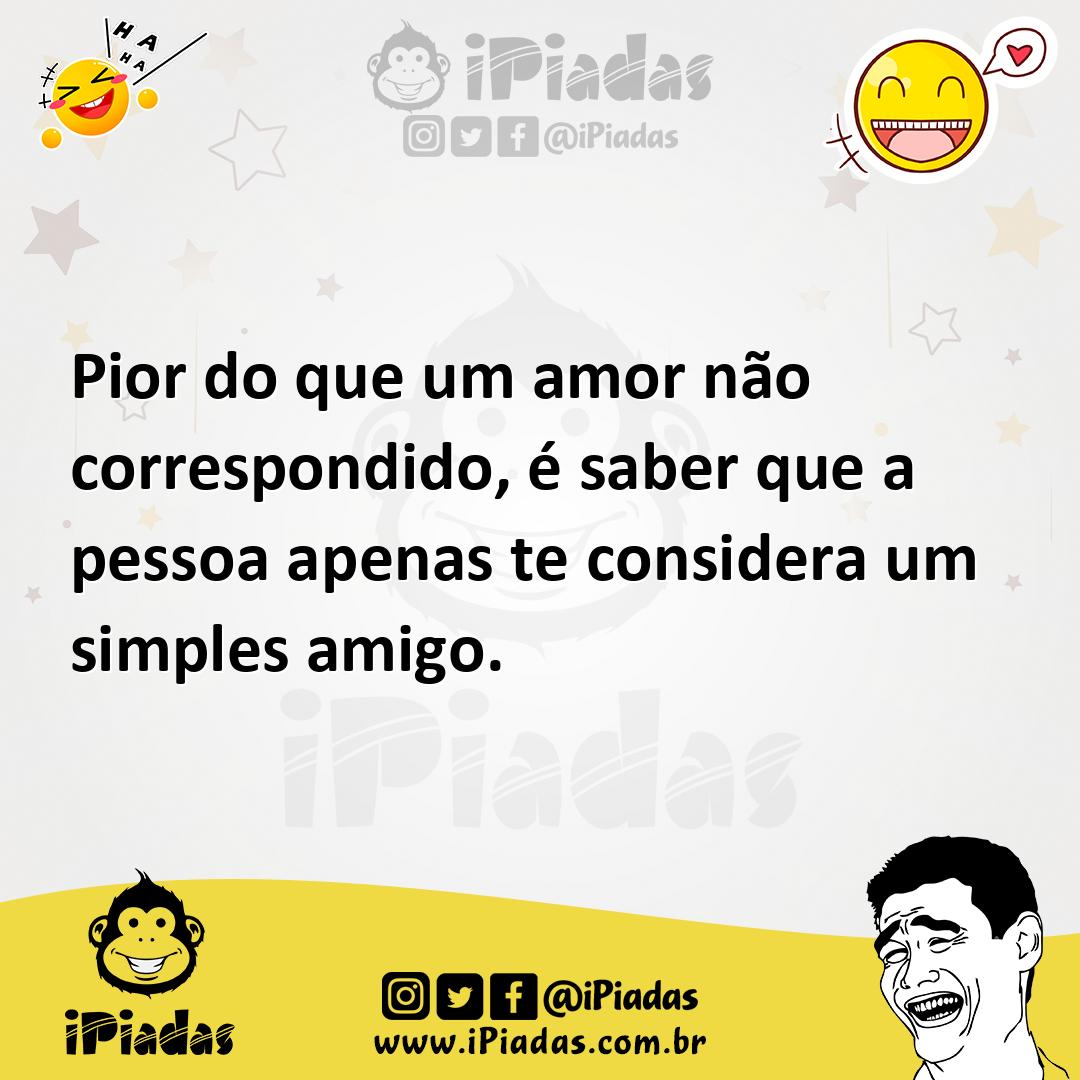 Ilustração de Pior do que um amor não correspondido, é saber que a pessoa apenas te... no iPiadas
