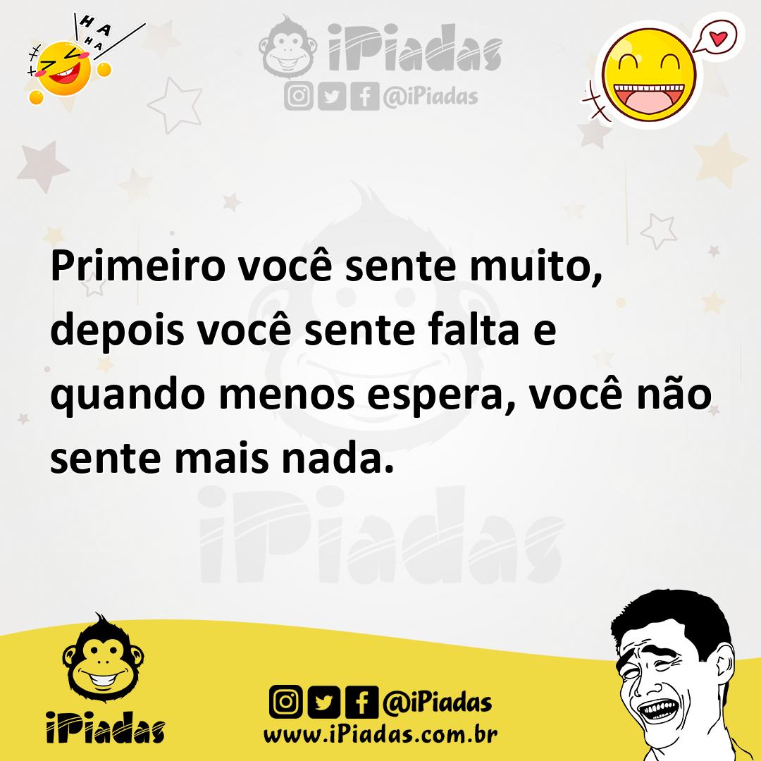 Ilustração de Primeiro você sente muito, depois você sente falta e quando menos espe... no iPiadas