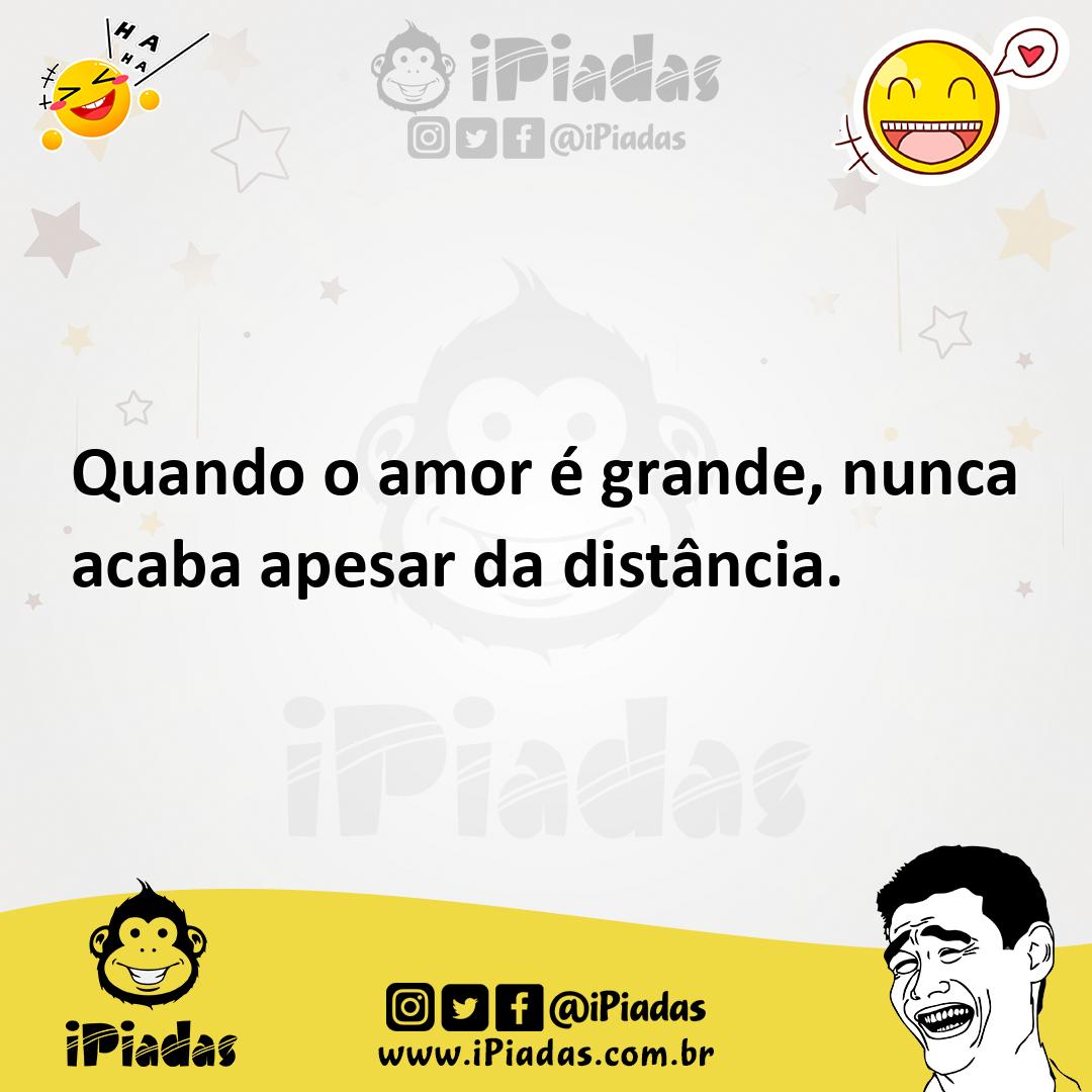 Ilustração de Quando o amor é grande, nunca acaba apesar da distância. no iPiadas