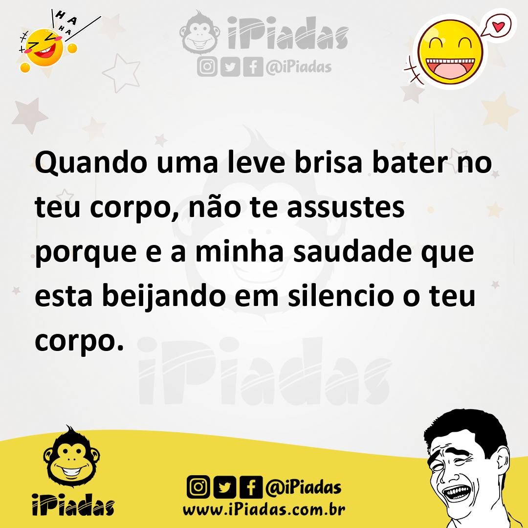 Ilustração de Quando uma leve brisa bater no teu corpo, não te assustes porque e a m... no iPiadas