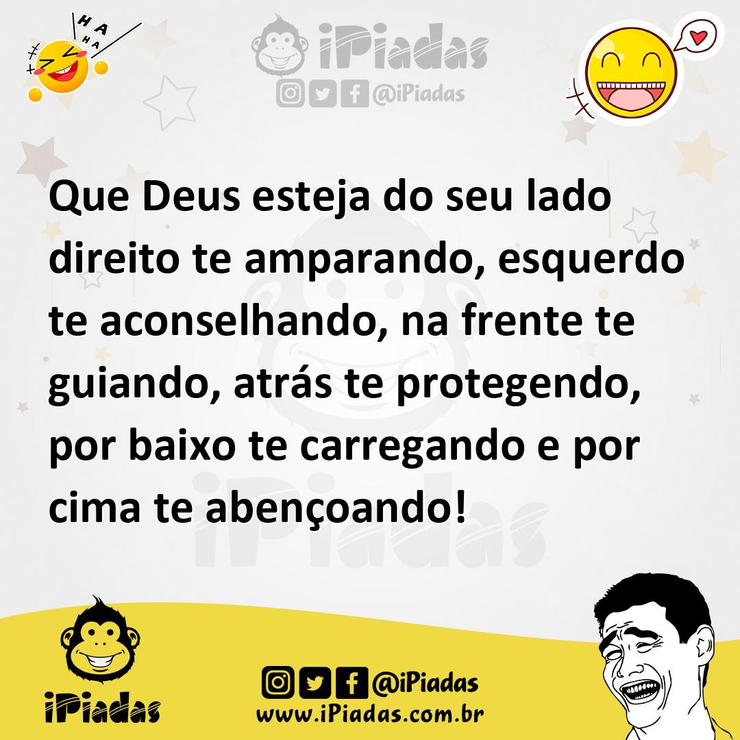 Ilustração de Que Deus esteja do seu lado direito te amparando, esquerdo te aconselh... no iPiadas
